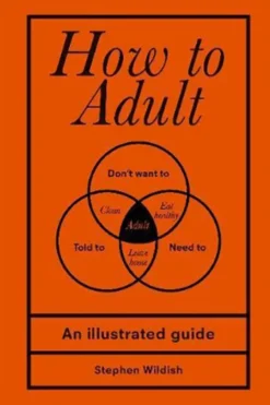 How to Adult