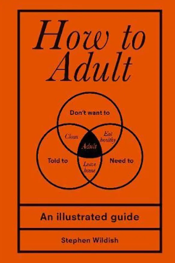 How to Adult