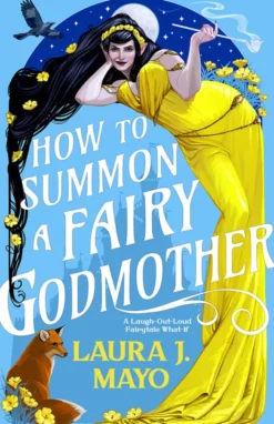 How to Summon a Fairy Godmother