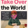How to Take Over the World