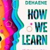 How We Learn: Why Brains Learn Better Than Any Machine... for Now