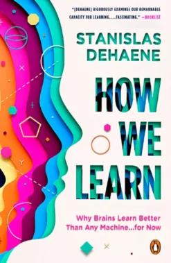 How We Learn: Why Brains Learn Better Than Any Machine... for Now