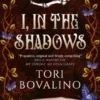I, in the Shadows