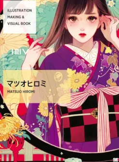 ILLUSTRATION MAKING & VISUAL BOOK Matsuo Hiromi