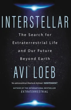 Interstellar - The Search for Extraterrestrial Life and Our Future Beyond Earth