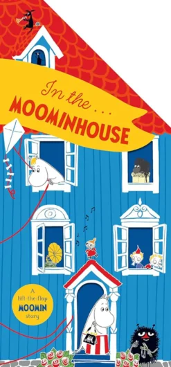 In the Moominhouse: A Lift-the-Flap Moomin Story