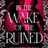 In the Wake of the Ruined