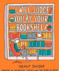 I Will Judge You By Your Bookshelf