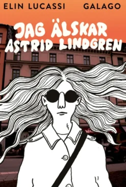 Jag älskar Astrid Lindgren