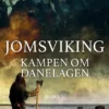 Jomsviking - Kampen om Danelagen