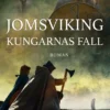 Jomsviking -Kungarnas fall