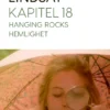 Kapitel 18 - Hanging Rocks hemlighet