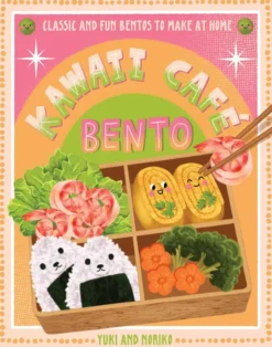 Kawaii Café Bento Classic and Fun Bentos to Make at Home