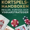 Kortspelshandboken - regler, kuriosa och vinnarstrategier
