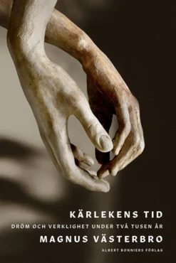 Kärlekens tid - Dröm och verklighet under två tusen år