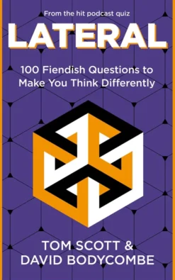 Lateral - 100 Fiendish Questions to Make You Think Differently