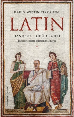 Latin - Handbok i odödlighet