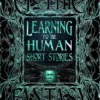Learning to Be Human Short Stories