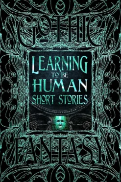 Learning to Be Human Short Stories