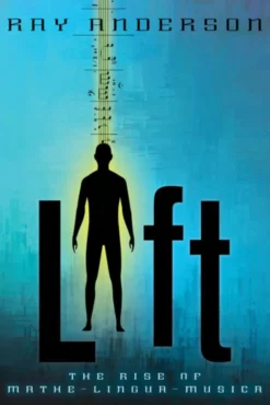 Lift: The Rise of Mathe-Lingua-Musica