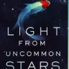 Light from Uncommon Stars
