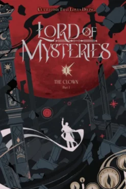 Lord of Mysteries Novel 1: The Clown Part I
