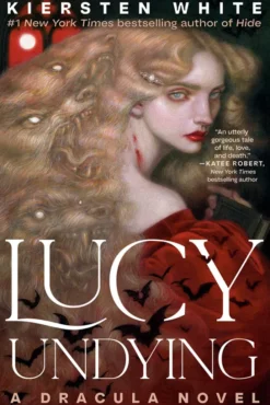 Lucy Undying: A Dracula Novel