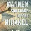Mannen som kunde utföra mirakel