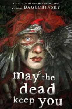 May the Dead Keep You