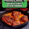 Minecraft: Builders Feasts Official Cookbook