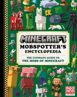 Minecraft Mobspotter’s Encyclopedia: The official guide