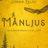 Månljus - om månens påverkan på livet