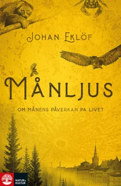 Månljus - om månens påverkan på livet