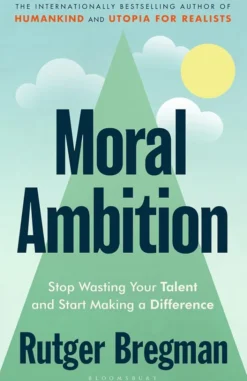 Moral Ambition