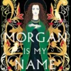 Morgan Is My Name