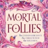 Mortal Follies
