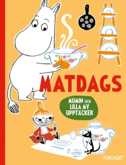 Mumin och Lilla My upptäcker: Matdags