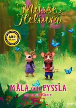 Musse & Helium - Måla och pyssla med klistermärken