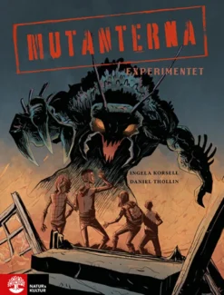 Mutanterna - Experimentet