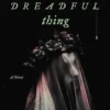 My Darling Dreadful Thing