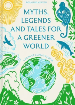 Myths, Legends and Tales for a Greener World