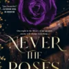 Never the Roses