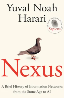 Nexus - A Brief History of Information Networks from the Stone Age to AI