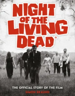 Night of the Living Dead: The Official Story of the Film