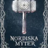 Nordiska myter - från Yggdrasil till Ragnarök