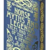 Norse Myths and Legends: Tales and Sagas of the Gods and Heroes