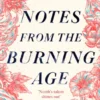 Notes from the Burning Age