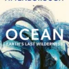 Ocean - Earth's Last Wilderness