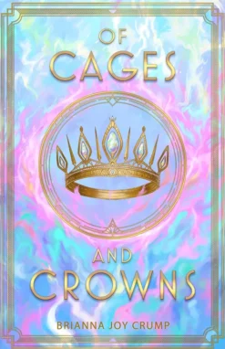 Of Cages and Crowns