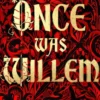Once Was Willem